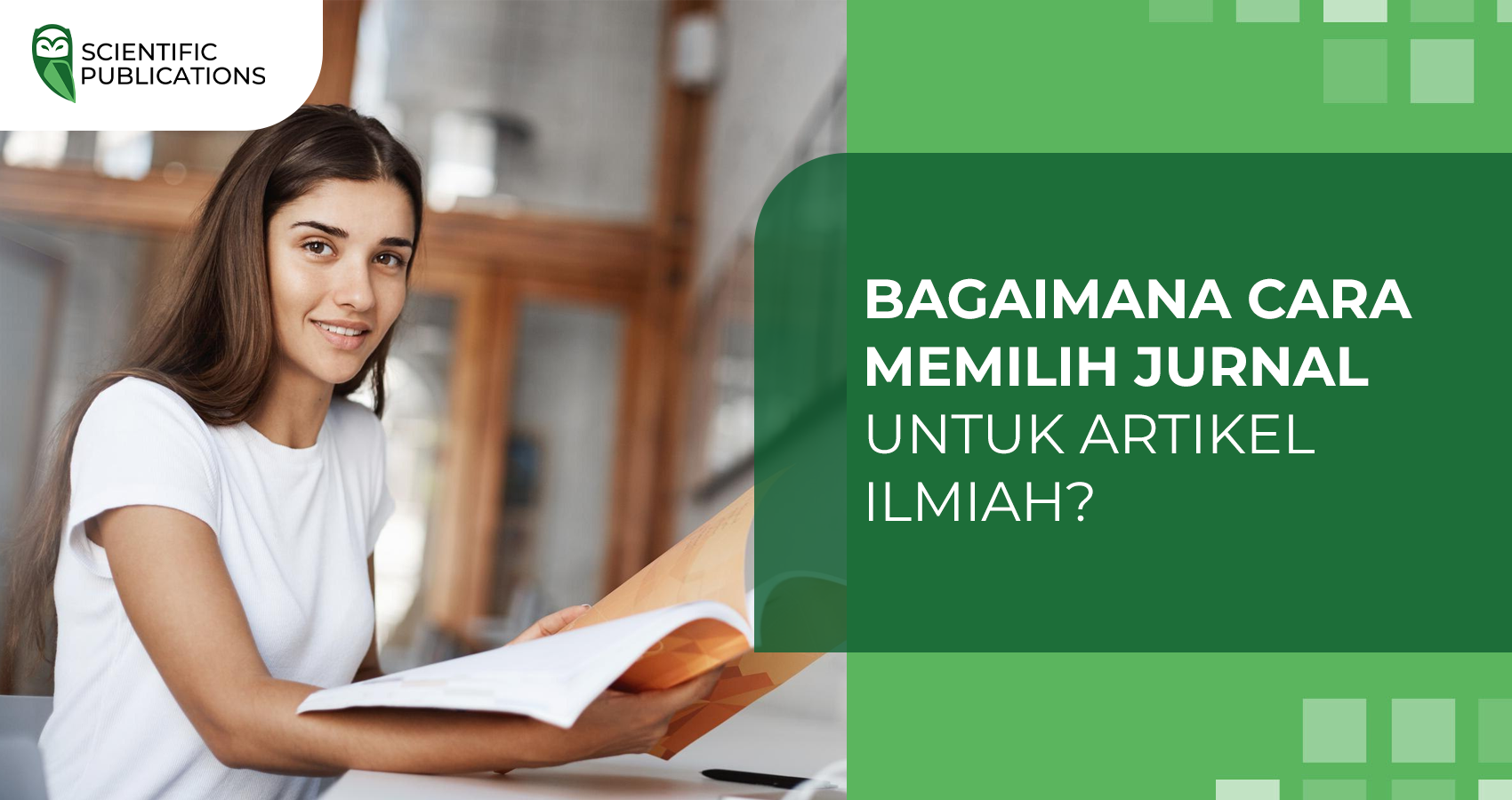 Bagaimana cara memilih jurnal untuk artikel ilmiah?